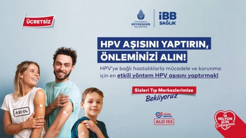 İstanbul Büyükşehir Belediyesi ücretsiz HPV aşı uygulamasına başlıyor