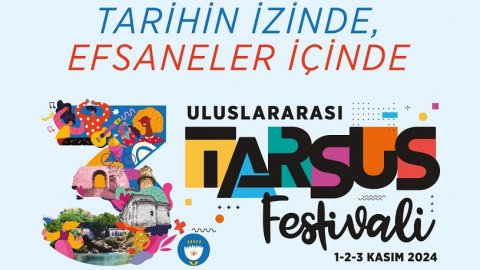 Mersin Büyükşehir Belediyesi'nin 3. Uluslararası Tarsus Festivali başlıyor