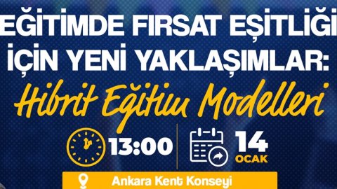 Ankara Büyükşehir Belediyesi 'Hibrit Eğitim Modelleri' paneline ev sahipliği yapacak